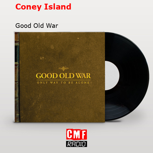 Coney Island – Good Old War