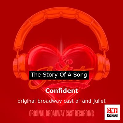 Confident – original broadway cast of and juliet