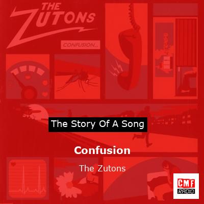 Confusion – The Zutons