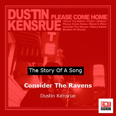 Consider The Ravens – Dustin Kensrue
