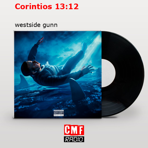 Corintios 13:12 – westside gunn