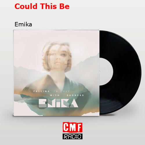 Could This Be – Emika