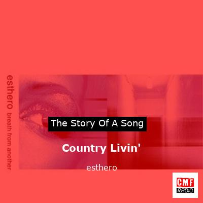 Country Livin’ – esthero
