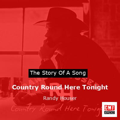 Country Round Here Tonight – Randy Houser