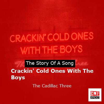 Crackin’ Cold Ones With The Boys – The Cadillac Three