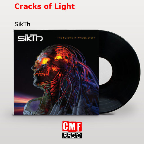 Cracks of Light – SikTh