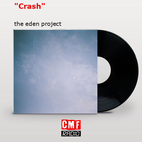 “Crash” – the eden project