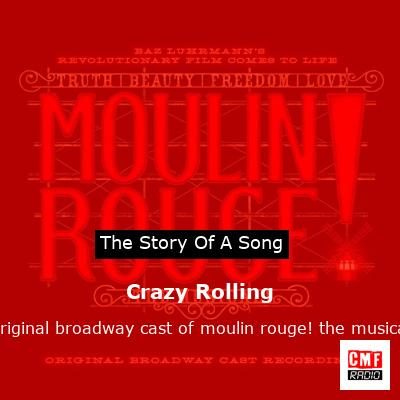 Crazy Rolling – original broadway cast of moulin rouge! the musical