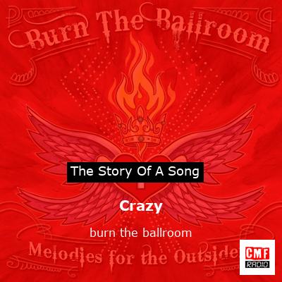 Crazy – burn the ballroom