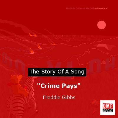 “Crime Pays” – Freddie Gibbs