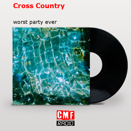 Cross Country – worst party ever