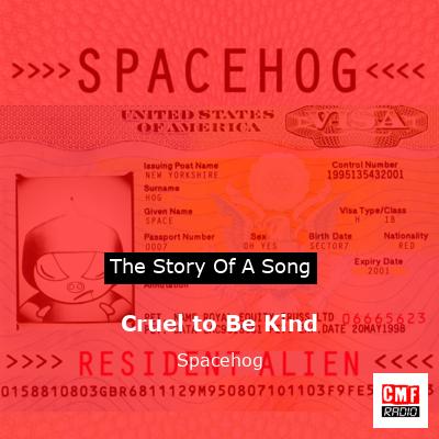 Cruel to Be Kind – Spacehog