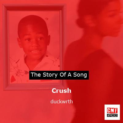 Crush – duckwrth