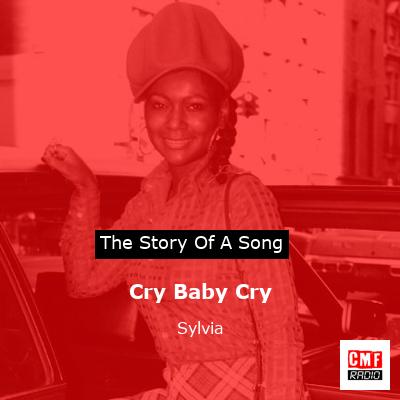 Cry Baby Cry – Sylvia