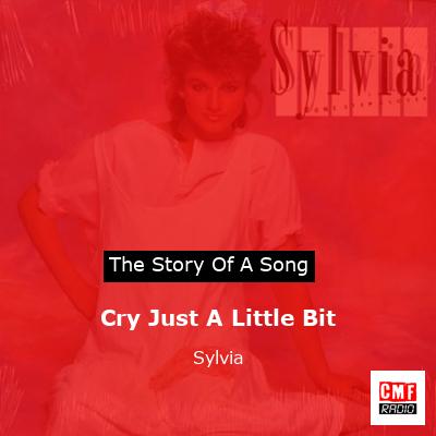 Cry Just A Little Bit – Sylvia