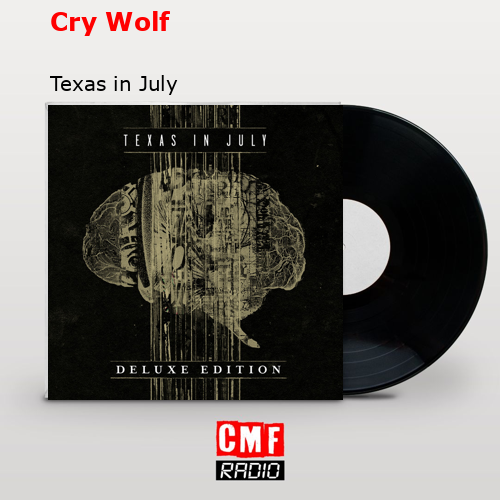 Cry Wolf – Texas in July