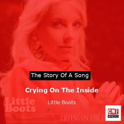 Crying On The Inside – Little Boots