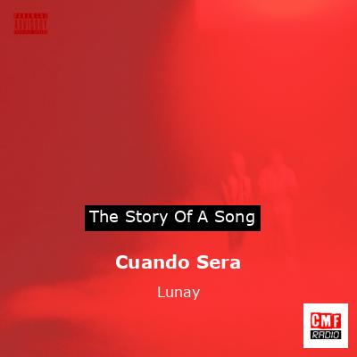 Cuando Sera – Lunay