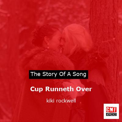 Cup Runneth Over – kiki rockwell