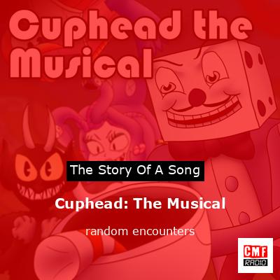 Cuphead: The Musical – random encounters