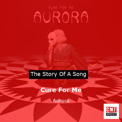 Cure For Me – Aurora