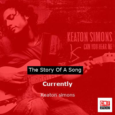 Currently – Keaton simons