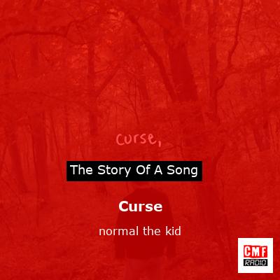 Meaning of ​curse, by ​normal the kid