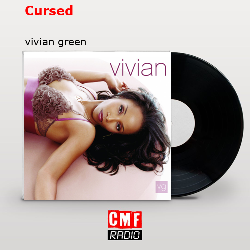 Cursed – vivian green