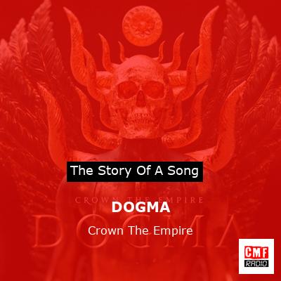 DOGMA – Crown The Empire