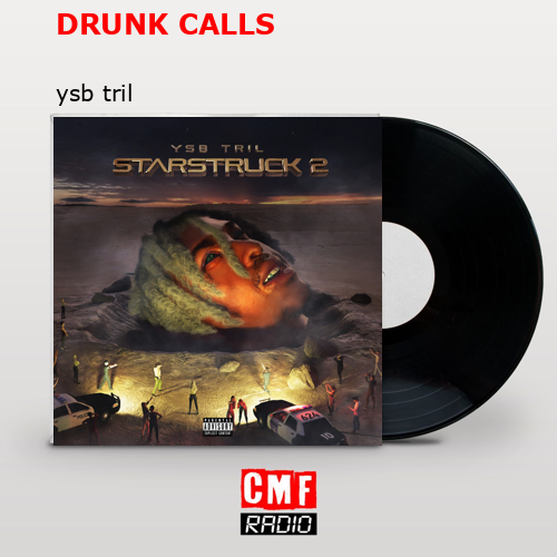 DRUNK CALLS – ysb tril