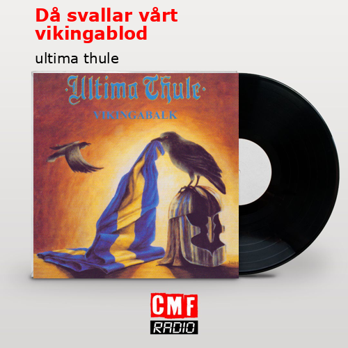 Då svallar vårt vikingablod – ultima thule