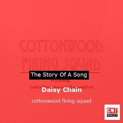 final cover Daisy Chain cottonwood firing squad