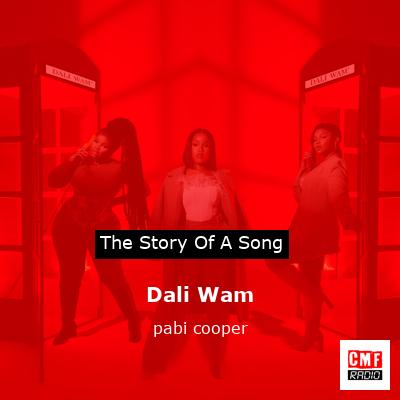 Dali Wam – pabi cooper