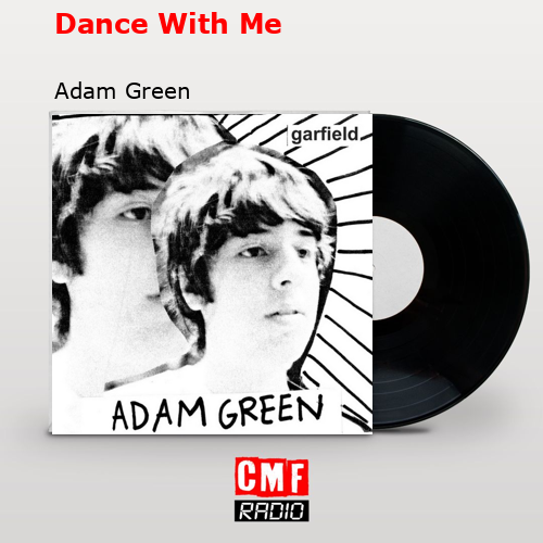 Dance With Me – Adam Green