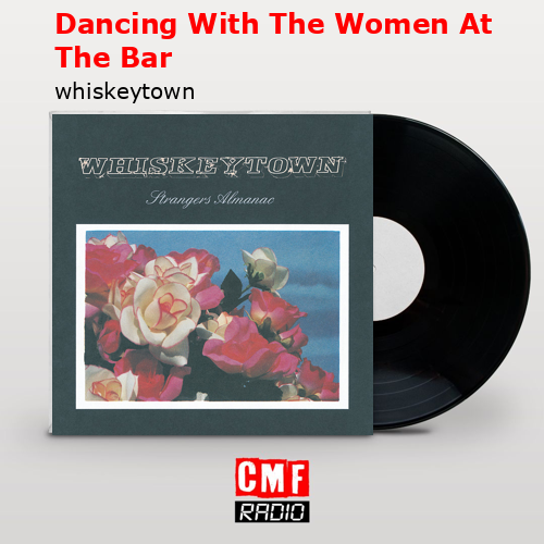 final cover Dancing With The Women At The Bar whiskeytown