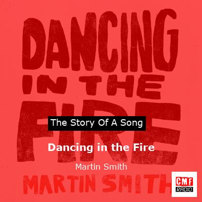 Dancing in the Fire – Martin Smith