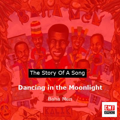 Dancing in the Moonlight – Baha Men