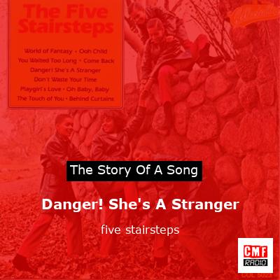 Danger! She’s A Stranger – five stairsteps