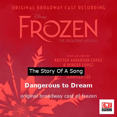 final cover Dangerous to Dream original broadway cast of frozen