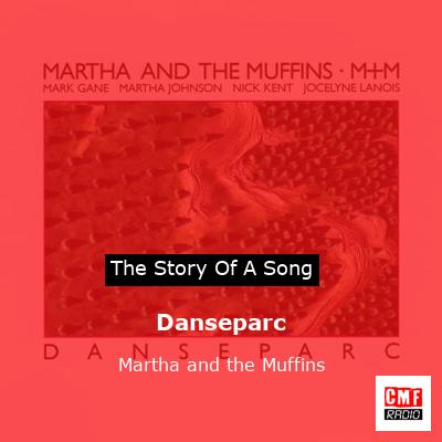 Danseparc – Martha and the Muffins