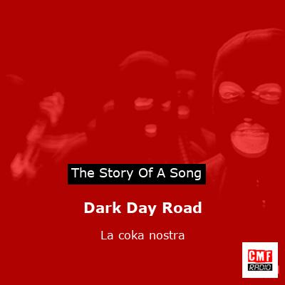 Dark Day Road – La coka nostra