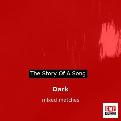 Dark – mixed matches