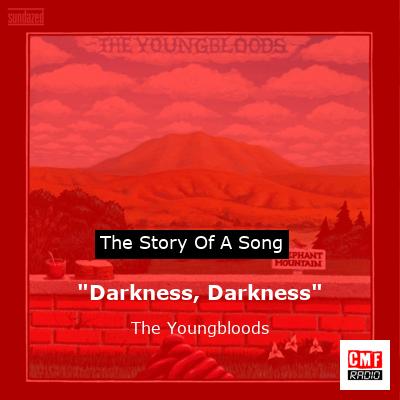 “Darkness, Darkness” – The Youngbloods