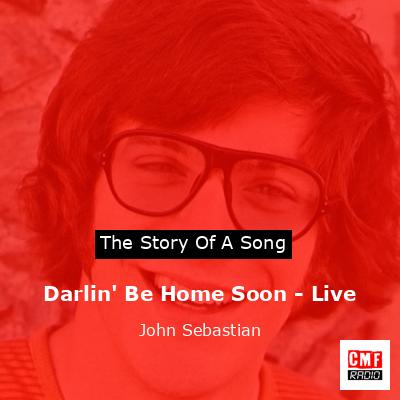 Darlin’ Be Home Soon – Live – John Sebastian