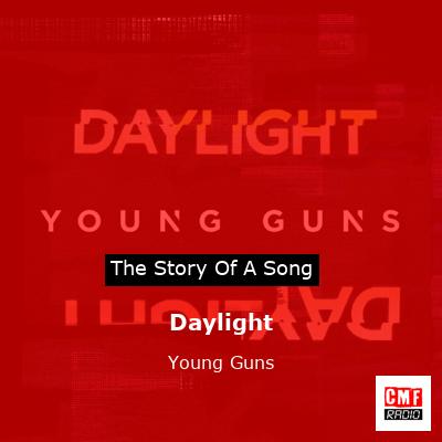 Daylight – Young Guns