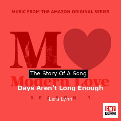 Days Aren’t Long Enough – Lera Lynn