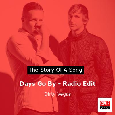 Days Go By – Radio Edit – Dirty Vegas