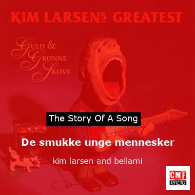 De smukke unge mennesker – kim larsen and bellami