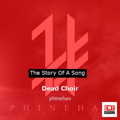 Dead Choir – phinehas