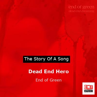 Dead End Hero – End of Green